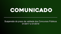 Comunicado: suspensão do prazo de validade dos Concursos Públicos 01/2017 e 01/2019