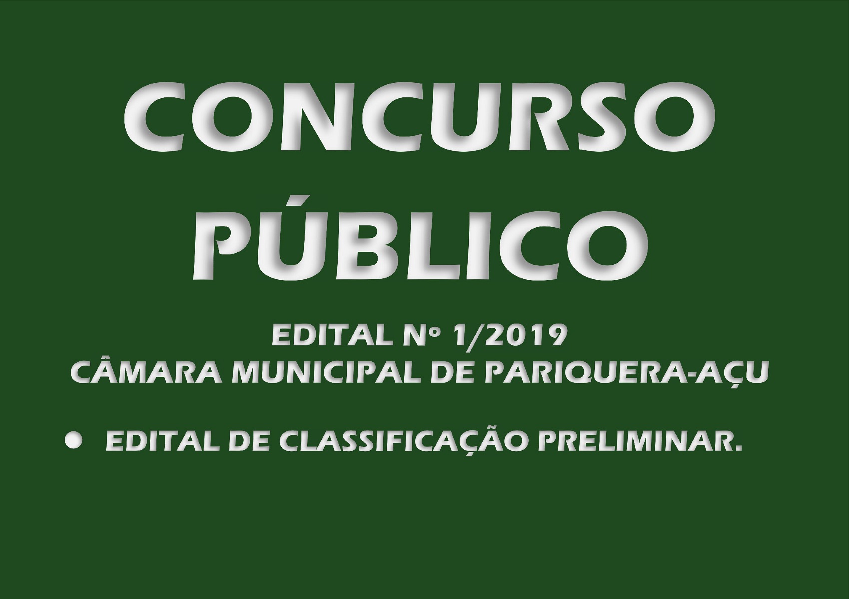 Edital de Classificação Preliminar do Concurso Público nº 1/2019