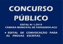 Edital de Convocação para as provas escritas do Concurso Público nº 1/2019 Edital de Convocação para as provas escritas do Concurso Público nº 1/2019