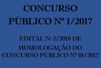 Edital nº 2/2018 Homologação do Concurso Público nº 1/2017 